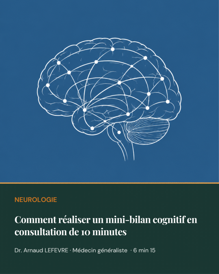 Comment réaliser un mini-bilan cognitif en consultation de 10 minutes