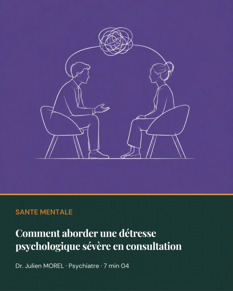 Comment aborder une détresse psychologique sévère en consultation